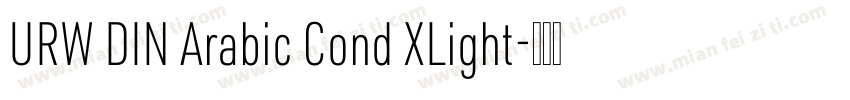 URW DIN Arabic Cond XLight字体转换
